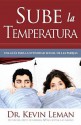 Sube La Temperatura: Turn Up the Heat - Kevin Leman