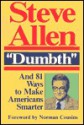 Dumbth: And 81 Ways to Make Americans Smarter - Steve Allen