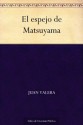 El espejo de Matsuyama - Juan Valera