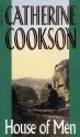 House Of Men - Catherine Cookson