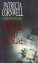 Cruel and Unusual - Patricia Cornwell