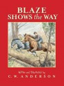 Blaze Shows the Way (Billy and Blaze Books) - C.W. Anderson