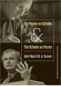 The Pastor as Scholar and the Scholar as Pastor - John Piper, D.A. Carson, Owen Strachan, David Mathis