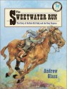 The Sweetwater Run: The Story of Buffalo Bill Cody and the Pony Express (Picture Yearling Book) - Andrew Glass