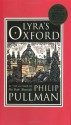 Lyra's Oxford: His Dark Materials - Philip Pullman