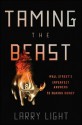 Taming the Beast: Wall Street's Imperfect Answers to Making Money - Larry Light