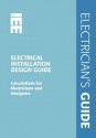 Electrical Installation Design Guide: Calculations for Electricians and Designers - Paul Cook, Various