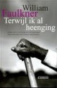 Terwijl ik al heenging - Rien Verhoef, William Faulkner