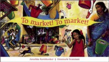 To Market! To Market! - Anushka Ravishankar, Emanuele Scanziani, Rathna Ramanathan