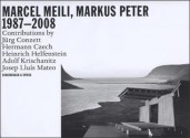 Marcel Meili, Markus Peter: Buildings and Projects 1987 - 2008 - Marcel Meili, Markus Peter, Jurg =Conzett, Hermann =Czech, Heinrich =Helfenstein, Adolf Krischanitz, Josep Luis =Mateo, Adolf =Krischanitz