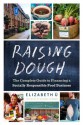 Raising Dough: The Complete Guide to Financing a Socially Responsible - Elizabeth Ü, Michael Shuman