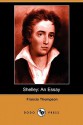 Shelley: An Essay (Dodo Press) - Francis Thompson