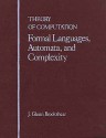 Theory of Computation: Formal Languages, Automata, and Complexity - J. Glenn Brookshear