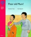 Poor Old Mum! (Oxford Reading Tree: Stage 4: More Stories) - Roderick Hunt, Alex Brychta