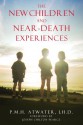 The New Children and Near-Death Experiences - P.M.H. Atwater, L.H. Atwater, Joseph Chilton Pearce