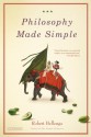 Philosophy Made Simple - Robert Hellenga