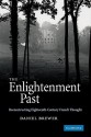 The Enlightenment Past: Reconstructing Eighteenth-Century French Thought - Daniel Brewer