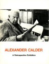 Alexander Calder: A Retrospective Exhibition Work from 1925 to 1974 - Alexander CALDER