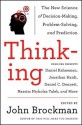 Thinking: The New Science of Decision-Making, Problem-Solving, and Prediction in Life and Markets - John Brockman