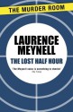 The Lost Half Hour - Laurence Meynell