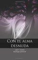 Con el alma desnuda (Spanish Edition) - José T. Garcia, Manuel Vazquez, Herick de Haro