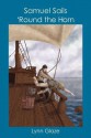 Samuel Sails 'Round the Horn - Lynn Glaze