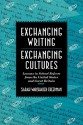 Exchanging Writing, Exchanging Cultures: Lessons in School Reform from the United States and Great Britain - Sarah Warshauer Freedman