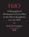 A Biographical Dictionary of Later Han to the Three Kingdoms (23-220 AD) - Rafe De Crespigny