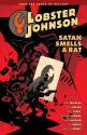 Lobster Johnson, Vol. 3: Satan Smells a Rat - Mike Mignola, John Arcudi, Kevin Nowlan, Sebastian Fiumara, Wilfredo Torres, Tonci Zonjic, Joe Querio, Dave Stewart