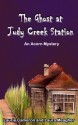 The Ghost at Judy Creek Station - Laurie Cameron, Laura Meagher