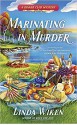 Marinating In Murder - Linda Wiken