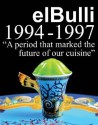 El Bulli 1994-1997 - Ferran Adrià, Juli Soler, Albert Adria