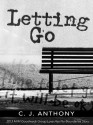 Letting Go - C. J. Anthony