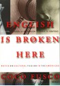 English Is Broken Here: Notes on Cultural Fusion in the Americas - Coco Fusco