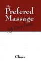 My Prefered Massage: My Diary Entries - Chase