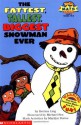 Fattest, Tallest, Biggest Snowman Ever - Bettina Ling, Marilyn Burns, Michael Rex