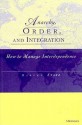 Anarchy, Order and Integration: How to Manage Interdependence - Harvey Starr