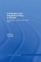 Immigration and Integration Policy in Europe: Why Politics - and the Centre-Right - Matter (Journal of European Public Policy Special Issues as Books) - Tim Bale