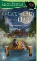 The Cat, the Lady and the Liar: A Cats in Trouble Mystery - Leann Sweeney