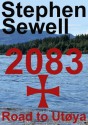 2083 - The Road to Utoya - A Short Story - Stephen Sewell, Paal Sørensen