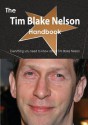 The Tim Blake Nelson Handbook - Everything You Need to Know about Tim Blake Nelson - Emily Smith