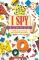 I Spy School - Jean Marzollo, Walter Wick