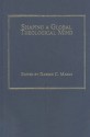 Shaping a Global Theological Mind - Darren C. Marks