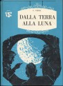 Dalla terra alla luna - Jules Verne