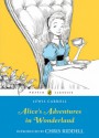 Alice's Adventures in Wonderland - Lewis Carroll, Chris Riddell