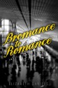 Bromance to Romance - Elizabeth Daniels