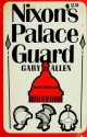 Nixon's Palace Guard - Gary Allen