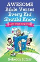 Awesome Bible Verses Every Kid Should Know - Rebecca Lutzer