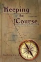 Keeping the Course: Short Stories by Student Authors - Barbara Coyle