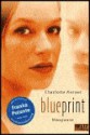 Blueprint: Blaupause - Charlotte Kerner